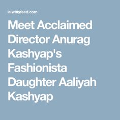 Aaliyah Kashyap
