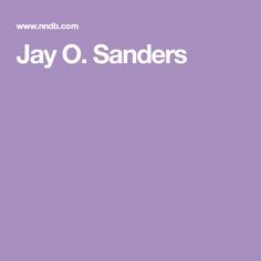 Jay O. Sanders