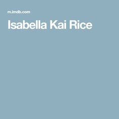Isabella Kai Rice
