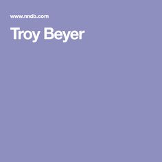 Troy Beyer