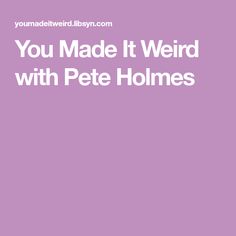 Pete Holmes