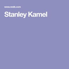 Stanley Kamel