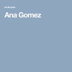 Ana Gomez
