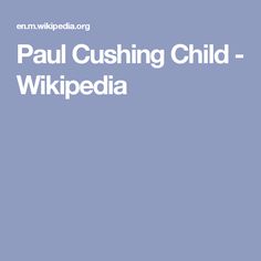 Paul Cushing Child
