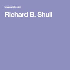 Richard B. Shull