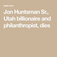 Jon Huntsman, Sr.