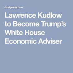 Lawrence Kudlow